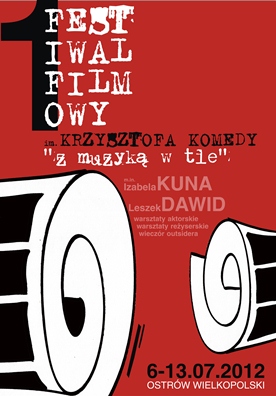 Plakat pierwszej edycji Festiwalu Filmowego im. Krzysztofa Komedy  w Ostrowie Wielkopolskim
